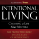 Intentional Living – Choosing a Life That Matters